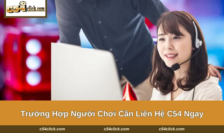 lien he c54 1 Những vấn đề hội viên sẽ liên hệ C54