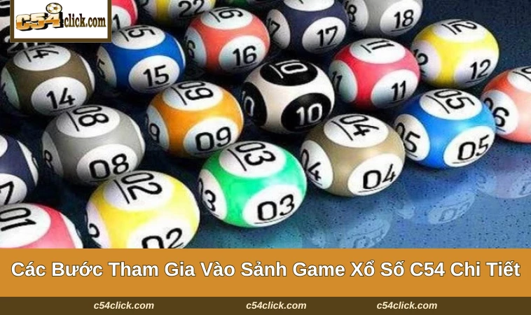 xo so c54 3 Quy trình đơn giản để tham gia xổ số C54